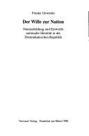 Tapa de Der Wille zur Nation : Nationsbildung und Entwürfe nationaler Identität in der Dominikanischen Republik