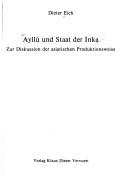 Tapa de Ayllú und Staat der Inka : zur Diskussion der asiatischen Produktionsweise Dieter Erich.
