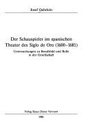Tapa de Der Schauspieler im spanischen Theater des Siglo de Oro (1600-1681) : Untersuchungen zu Berufsbild und Rolle in der Gesellschaft