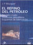 Tapa de El refino del petróleo petróleo crudo, productos petrolíferos, esquemas de fabricación
