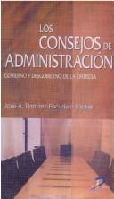 Tapa de Los consejos de administración gobierno y desgobierno de la empresa