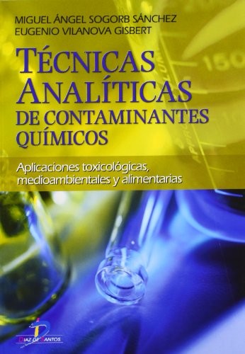 Tapa de Técnicas analíticas de contaminantes químicos aplicaciones toxicológicas, medioambientales y alimentarias