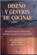 Tapa de Diseño y gestión de cocinas manual de higiene alimentaria aplicada al sector de la restauración