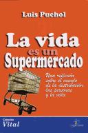 Tapa de La vida es un supermercado una reflexión sobre el mundo de la distribución, las personas y la vida