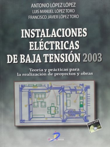 Tapa de Instalaciones eléctricas de baja tensión 2003 teorías y prácticas para la realización de proyectos y obras