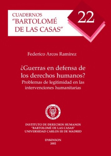 Tapa de Guerras en defensa de los derechos humanos? : problemas de legitimidad en las intervenciones humanitarias