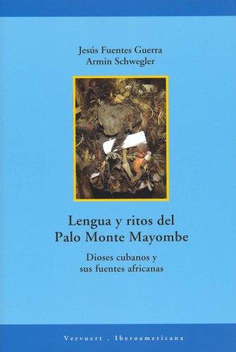 Tapa de Lengua y ritos del Palo Monte Mayombe : dioses cubanos y sus fuentes africanas