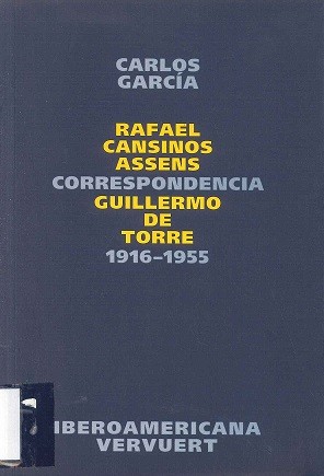 Tapa de Correspondencia, Rafael Cansinos Assens--Guillermo de Torre, 1916-1955