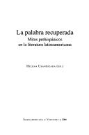 Tapa de La palabra recuperada : mitos prehispánicos en la literatura latinoamericana