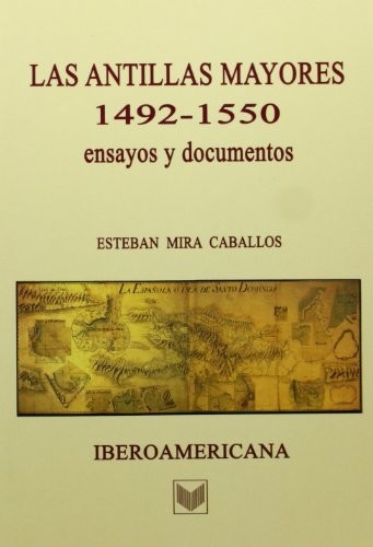 Tapa de Las Antillas Mayores, 1492-1550 : ensayos y documentos