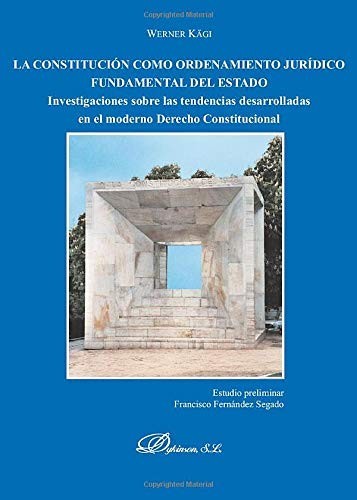 Tapa de La constitución como ordenamiento jurídico fundamental del estado investigaciones sobre las tendencias desarrolladas en el moderno derecho constitucional