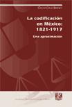 Tapa de La codificación en México 1821-1917 : una aproximación
