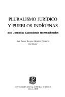 Tapa de Pluralismo jurídico y pueblos indígenas XIII Jornadas Lascasianas Internacionales