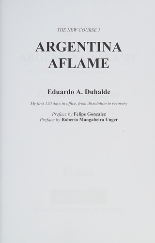 Tapa de Argentina aflame my first 120 days in office, from dissolution to recovery