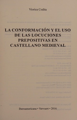 Tapa de La conformación y el uso de las locuciones prepositivas en castellano medieval