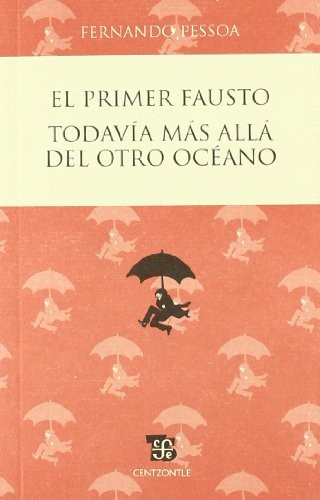 Tapa de El primer Fausto : todavía más allá del otro océano