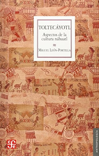 Tapa de Toltecáyotl : aspectos de la cultura náhuatl