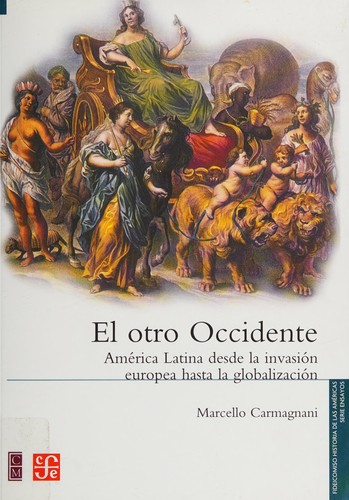 Tapa de El otro Occidente : América Latina desde la invasión europea hasta la globalización