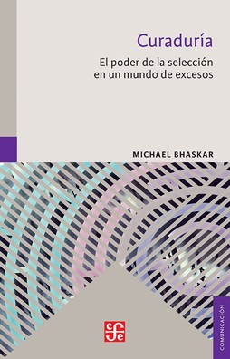Tapa de Curaduría : el poder de la selección en un mundo de excesos