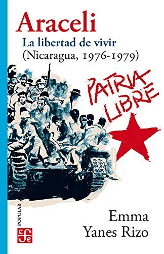 Tapa de Araceli : la libertad de vivir (Nicaragua, 1976-1979)