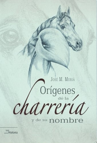 Tapa de Orígenes de la charrería y de su nombre