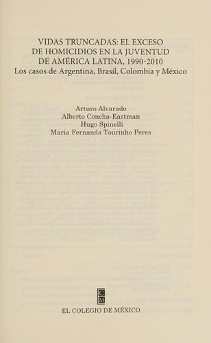 Tapa de Vidas truncadas : el exceso de homicidios en la juventud de América Latina 1990-2010. Los casos de Argentina, Brasil, Colombia y México
