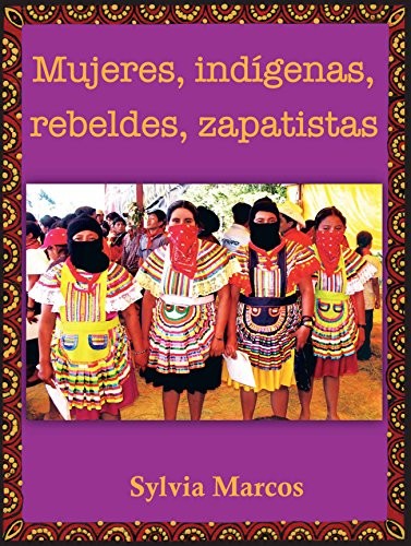 Tapa de Mujeres, indígenas, rebeldes, zapatistas