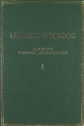 Tapa de Líricos griegos. elegíacos y yambógrafos arcaicos (siglos VII-V a.C.)
