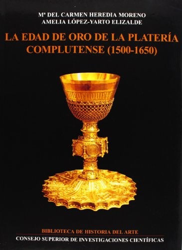 Tapa de La edad de oro de la platería complutense (1500-1650)