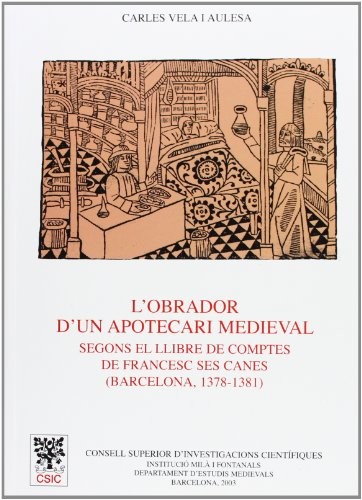 Tapa de L'obrador d'un apotecari medieval segons el llibre de comptes de Francesc ses Canes (Barcelona, 1378-1381)