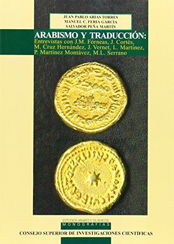 Tapa de Arabismo y traducción entrevistas con J.M. Fórneas, J. Cortés, M. Cruz Hernández, J. Vernet, L. Martínez, P. Martínez Montávez, M. L. Serrano