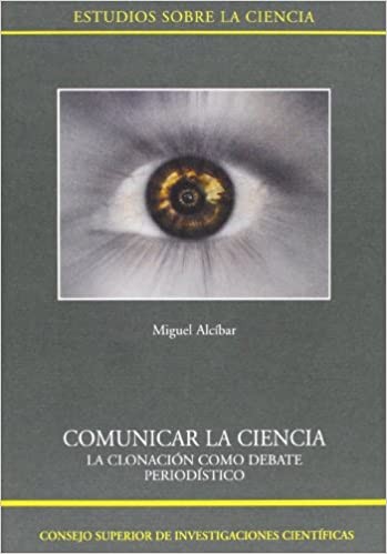 Tapa de Comunicar la ciencia la clonación como debate periodístico