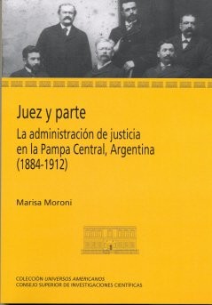 Tapa de Juez y parte la administración de justicia en la Pampa Central, Argentina