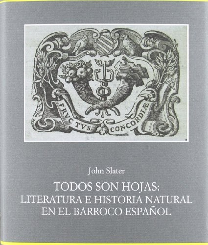 Tapa de Todos son hojas literatura e historia natural en el barroco español