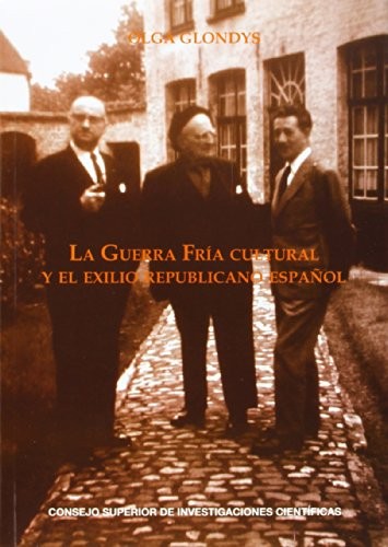 Tapa de La guerra fría cultural y el exilio republicano español : cuadernos del congreso por la libertad de la cultura (1953-1965)