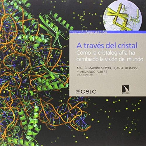 Tapa de A través del cristal : cómo la cristalografía ha cambiado la visión del mundo