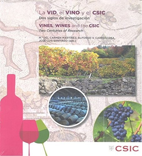 Tapa de La vid, el vino y el CSIC : dos siglos de investigación = Vines, wines and the CSIC : two centuries of research