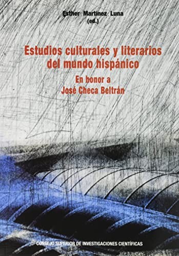 Tapa de Estudios culturales y literarios del mundo hispánico : en honor a José Checa Beltrán