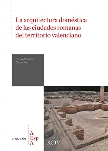 Tapa de La arquitectura doméstica de las ciudades romanas del territorio valenciano