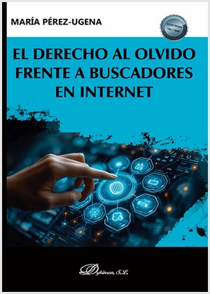 Tapa de El derecho al olvido frente a buscadores en Internet