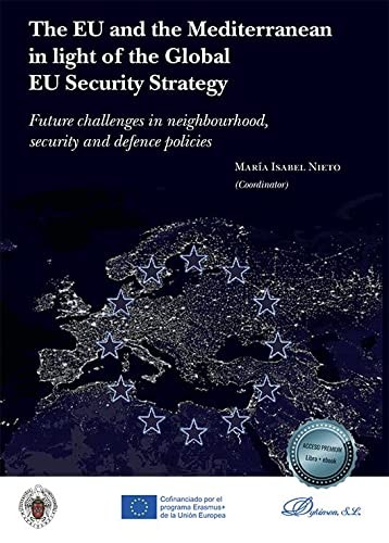 Tapa de The EU and the Mediterranean in light of the Global EU Security Strategy : future challenges in neighbourhood, security and defence policies