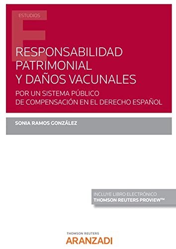Tapa de Responsabilidad patrimonial y daños vacunales : por un sistema público de compensación en el Derecho español
