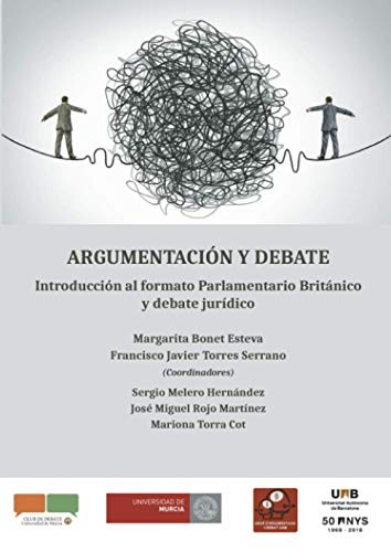 Tapa de Argumentación y debate : introducción al formato parlamentario británico y debate jurídico : manual en Homenaje al Dr. Joaquín Cerdá Ruíz-Funes