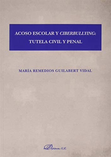 Tapa de Acoso escolar y ciberbullying : tutela civil y penal