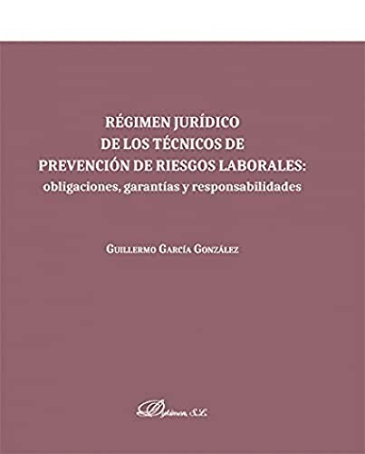 Tapa de Régimen jurídico de los técnicos de prevención de riesgos laborales : obligaciones, garantías y responsabilidades