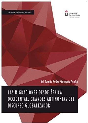 Tapa de Las migraciones desde África Occidental : grandes antinomias del discurso globalizador