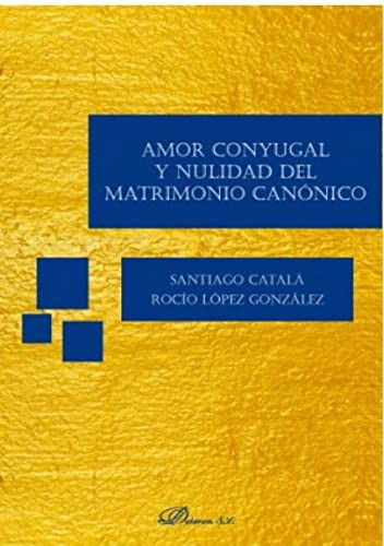Tapa de Amor conyugal y nulidad del matrimonio canónico