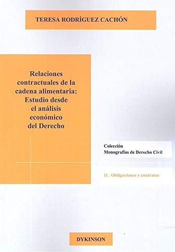 Tapa de Relaciones contractuales de la cadena alimentaria : estudio desde el análisis económico del derecho
