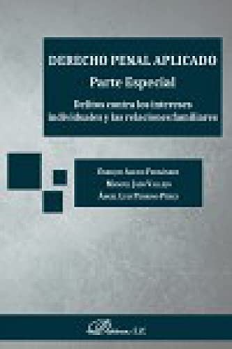 Tapa de Derecho penal aplicado : parte especial delitos contra los intereses individuales y las relaciones familiares