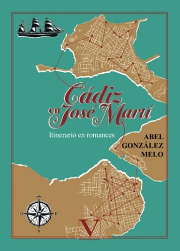 Tapa de Cádiz en José Martí : itineriario en romances